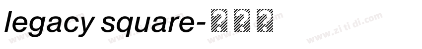 legacy square字体转换